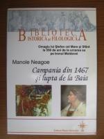 Anticariat: Manole Neagoe - Campania din 1467 si lupta de la Baia