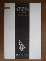 Marchizul de Custine - Scrisori din Rusia