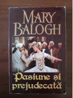Mary Balogh - Pasiune si prejudecata