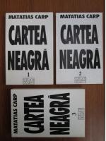 Matatias Carp - Cartea neagra. Suferintele evreilor din Romania 1940-1944 (3 volume)