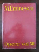 Anticariat: Mihai Eminescu - Opere (volumul 12)