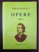 Mihai Eminescu - Opere (volumul 5)