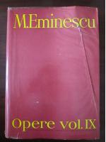 Mihai Eminescu - Opere (volumul 9)