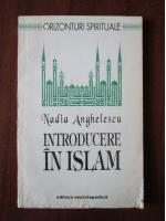 Anticariat: Nadia Anghelescu - Introducere in Islam