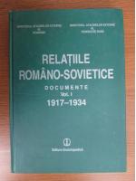 Relatiile Romano-Sovietice. Documente 1917-1934. Volumul 1