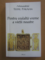 Teofil Paraian - Pentru cealalta vreme a vietii noastre