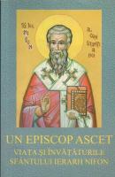 Un episcop ascet. Viata si invataturile Sfantului Ierarh Nifon