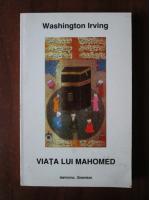 Anticariat: Washington Irving - Viata lui Mahomed