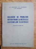 A. A. Glazunov, G. M. Rozanov - Culegere de probleme referitoare la retelele sistemelor electrice