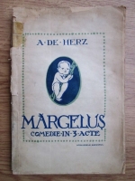 A. de Herz - Margelus. Comedie in 3 acte