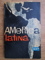 Anticariat: America Latina. Indreptar politic-economic