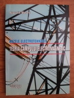 Augustin Moraru - Bazele electrotehnicii. Teoria campului electromagnetic