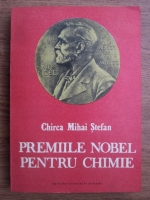 Chirca Mihai Stefan - Premiile Nobel pentru chimie