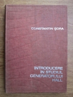 Constantin Sora - Introducere in studiul generatorului Hall