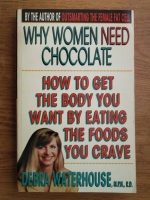 Debra Waterhouse - Why women need chocolate, how to get the body you want by eating the foods you crave