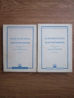 Electricitate si electrotehnica. Manual unic pentru uzul scolilor medii tehnice (2 volume)