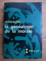 Friedrich Nietzsche - La genealogie de la morale