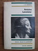 Anticariat: I. G. Dorfman - Antoine Lavoisier