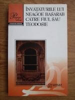 Invataturile lui Neagoe Basarab catre fiul sau Teodosie