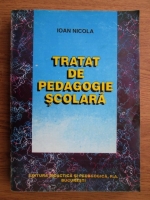 Ioan Nicola - Tratat de pedagogie scolara