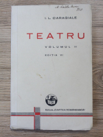 Ion Luca Caragiale - Teatru, opere complete, volumul 2. O scrisoare pierduta. Napasta. 1 aprilie (1937)