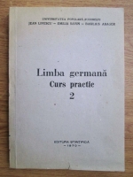 Jean Livescu, Emilia Savin, Basilius Abager - Limba germana. Curs practic (volumul 2)