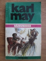Karl May - Opere, volumul 10. Razbunarea