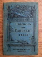 L. Bachelin - Castelul Peles