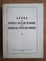 Legea si statutele cultelor religioase din Republica Sociala Romana (volumul 4)