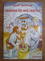 Lucia Muntean - Legenda lui Mos Craciun
