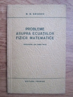 M. M. Smirnov - Probleme asupra ecuatiilor fizicii matematice
