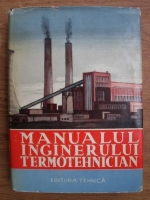 Manualul inginerului termotehnician. Masini, centrale si retele termice (volumul 2)