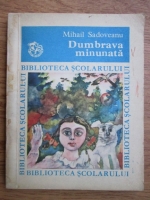 Anticariat: Mihail Sadoveanu - Dumbrava minunata