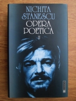 Nichita Stanescu - Opera poetica (volumul 2)