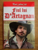 Paul Feval fiul - Fiul lui D'Artagnan