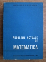 Probleme actuale de matematica