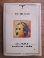 Anticariat: Rosa del Conte - Eminescu sau despre absolut
