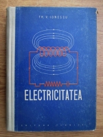 Th. V. Ionescu - Electricitatea