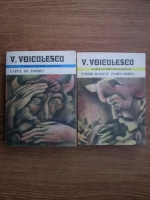 Anticariat: Vasile Voiculescu - Capul de zimbru. Iubire magica, Zahei orbul (2 volume)