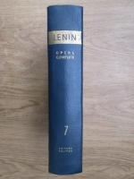 Anticariat: Vladimir Ilici Lenin - Opere complete (volumul 7)