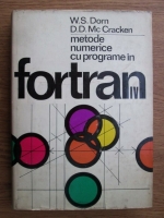 W. S. Dorn, D. D. Mc Cracken - Metode numerice cu programe in Fortran