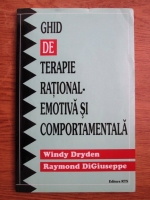 Windy Dryden, Raymond DiGiuseppe - Ghid de terapie rational-emotiva si comportamentala