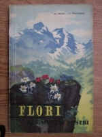 Anticariat: Al. Beldie, C. Pridvornic - Flori din muntii nostri