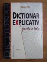 Alexei Palii - Dictionar explicativ pentru toti