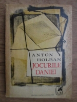 Anton Holban - Jocurile Daniei