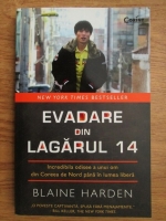 Anticariat: Blaine Harden - Evadare din lagarul 14