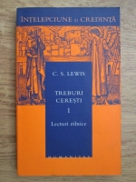 C. S. Lewis - Treburi ceresti (volumul 1, lecturi zilnice)