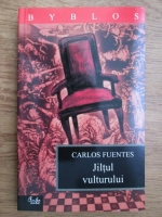 Anticariat: Carlos Fuentes - Jiltul vulturului