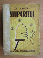 Constantin L. Hristea - Stuparitul. Tratat complet de apicultura (1947, editia a III-a)