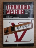Cristea Victor, Rondelli Constantin - Tehnologia meseriei. Tipograf. Culegator. Manual